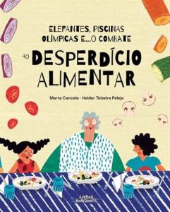 Elefantes, Piscinas Olímpicas e... o Combate ao Desperdício Alimentar